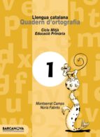Llengua Catalana Quadern D Ortografia 1 PDF