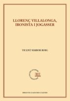 Llorenç Villalonga, Ironista I Jogasser PDF