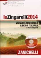 Lo Zingarelli 2014. Vocabolario Della Lingua Italiana