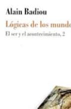 Logicas De Los Mundos. El Ser Y El Acontecimiento, 2 PDF