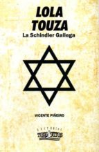 Lola Touza: La Schindler Gallega