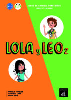 Lola Y Leo 2 Libro Del Alumno. A1.2