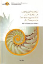 Longevidad Con Exito: Los Nonagenarios De Pamplona
