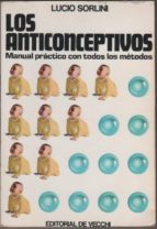 Los Anticonceptivos. Manual Práctico Con Todos Los Métodos