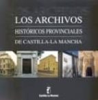 Los Archivos Historicos Provinciales De Castilla La Mancha