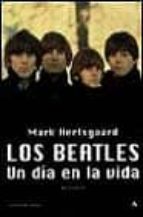 Los Beatles: Un Dia En La Vida