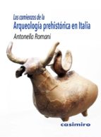 Los Comienzos De La Arqueologia Prehistorica En Italia