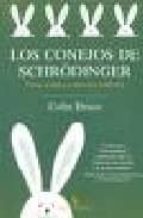 Los Conejos De Schrödinger: Isica Cuantica Y Universos Paralelos PDF