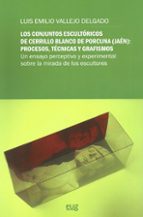 Los Conjuntos Escultoricos De Cerrillo Blanco De Porcuna : Procesos, Tecnicas Y Grafismos