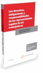 Los Derechos, Obligaciones Y Responsabilidades De Los Representantes Legales De Los Trabajadores