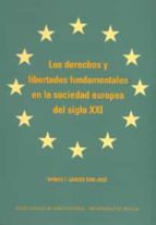 Los Derechos Y Libertades Fundamentales En La Sociedad Europea De L Siglo Xxi