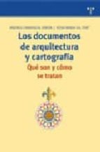 Los Documentos De Arquitectura Y Cartografia