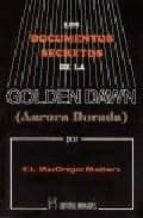 Los Documentos Secretos De La Golden Dawn