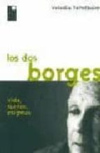 Los Dos Borges: Vida, Sueños, Enigmas