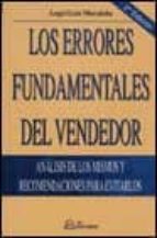 Los Errores Fundamentales Del Vendedor: Analisis De Los Mismos Y Recomendaciones Para Evitarlos PDF