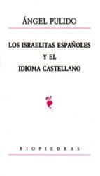 Los Israelitas Españoles Y El Idioma Castellano