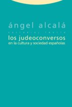 Los Judeoconversos En La Cultura Y Sociedad Españolas