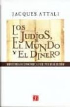 Los Judios, El Mundo Y El Dinero: Historia Economica Del Pueblo J Udio PDF