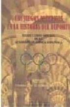 Los Juegos Olimpicos En La Historia Del Deporte: Xxxix Curso Ofic Ial De La Academia Olimpica Española PDF