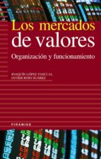 Los Mercados De Valores: Organizacion Y Funcionamiento