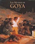 Los Mundos De Goya