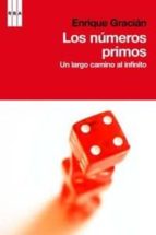 Los Numeros Primos: Un Largo Camino Al Infinito PDF