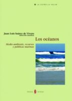 Los Oceanos: Medio Ambiente, Recursos Y Politicas Marinas
