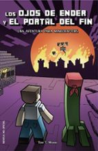 Los Ojos De Ender Y El Portal Del Fin: Una Aventura Para Minecrafters PDF
