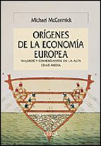 Los Origenes De La Economia Europea: Viajeros Y Comerciantes En L A Alta Edad Media