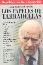 Los Papeles De Tarradellas: Republica, Exilio Y Transicion