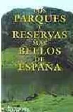 Los Parques Y Reservas Mas Bellos De España