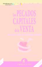 Los Pecados Capitales De La Venta: 40 Errores A Evitar En Su Estr Ategia Comercial PDF