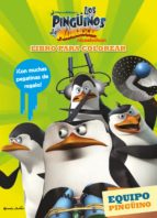Los Pingüinos De Madagascar. Libro Para Colorear: Equipo Pingüino