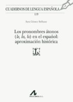 Los Pronombres Atonos En El Español: Aproximacion Hi Storica