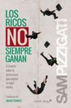 Los Ricos No Siempre Ganan: El Triunfo Sobre La Plutocracia Que Origino La Clase Media PDF