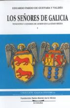 Los Señores De Galicia, Tenentes Y Condes De Lemos En La Edad Med Ia