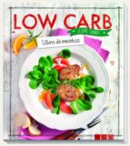 Low Carb: Libro De Recetas