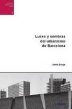 Luces Y Sombras Del Urbanismo De Barcelona