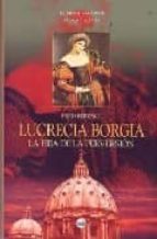 Lucrecia Borgia: La Hija De La Perversion PDF