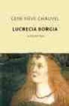 Lucrecia Borgia: La Hija Del Papa