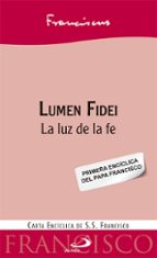 Lumen Fidei: La Luz De La Fe PDF