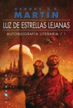 Luz De Estrellas Lejanas: Autobiografia Literaria 1