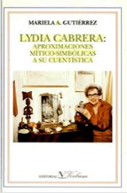 Lydia Cabrera: Aproximaciones Mitico-simbolicas A Su Cuentistica