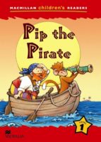 Macmillan Children S Readers: Pip The Pirate