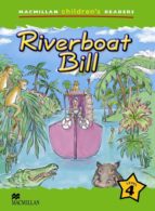 Macmillan Children S Readers: Riverboat Bill