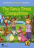 Macmillan Children´s Readers: The Fancy Dress Competition (level 2