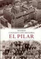 Madrid Colegios Con Historia, El Pilar