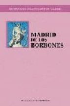Madrid De Los Borbones PDF