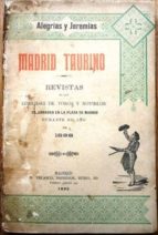 Madrid Taurino. Revistas De Las Corridas De Toros Y Novillos Celebradas En La Plaza De Madrid En La Temporada De 1892