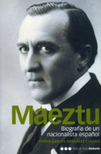 Maeztu: Biografia De Un Nacionalista Español